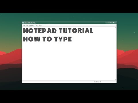 Notepad Tutorial: How To Type