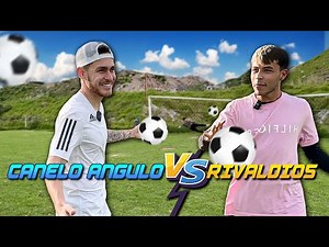 CANELO ANGULO VS RIVALDIOS (RETOS FUTBOLEROS)....