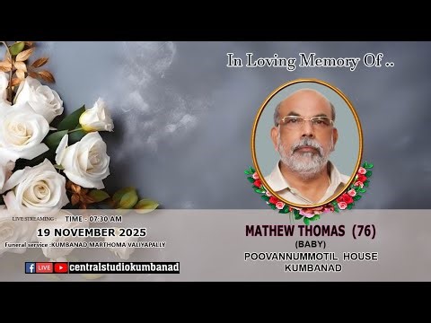 FUNERAL LIVE STREAMING - MATHEW THOMAS (BABY). - 19-11-2025