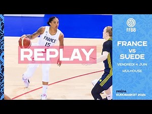 [REPLAY] EQUIPE DE FRANCE FEMININE | PREPARATION EUROBASKET WOMEN - FRANCE-SUEDE - MATCH 1