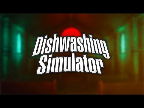 Dishwashing Simulator - Official Game Trailer