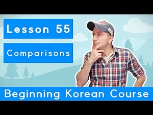 Billy Go’s Beginner Korean Course | #55: Comparisons