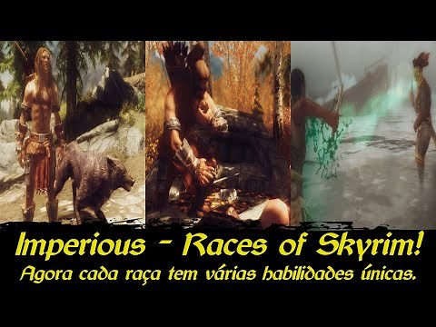 Mods de Skyrim - Agora as raças tem características ÚNICAS de verdade! (Imperious Races of Skyrim)
