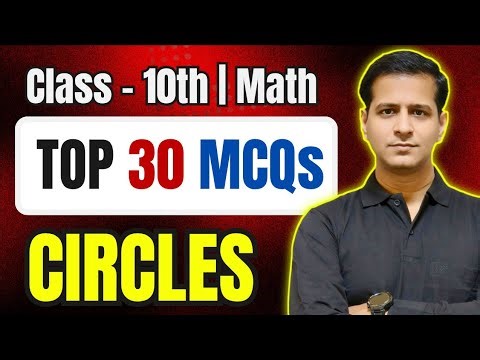 📘 Class 10 Maths Chapter 10 – Circles | Top 30 Most Important MCQs | CBSE Board Exam 2025