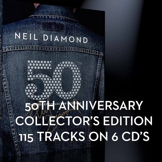 The ‘50th Anniversary Collector’s Edition’ is out now! The 6CD, 115-track collection with a hardcover book has rare photos from Neil’s personal archive, demos, never-before-heard studio recordings & more—a Neil Diamond fan’s ultimate dream! | Neil Diamond