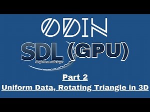 Odin SDL3 GPU Tutorial: Part 2 - Uniform Data, Rotating triangle in 3D