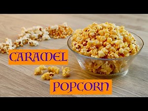 Caramel Popcorn | How to Make Caramel Popcorn | Caramel Popcorn Recipe |