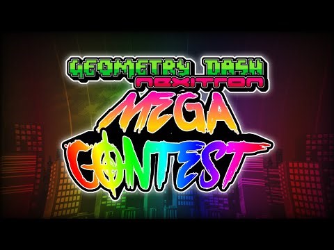 Geometry Dash: Nexitron - MEGA CONTEST Announcement!