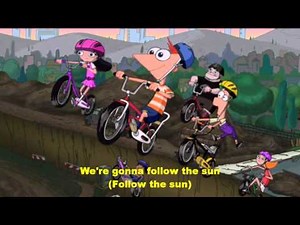 Phineas and Ferb Summer Belongs to You!-Follow the Sun Full Song Music Video with Lyrics