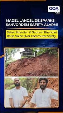Landslide Alert in Sanvordem! Madel Road at Risk, Crematorium Raises Safety Concerns