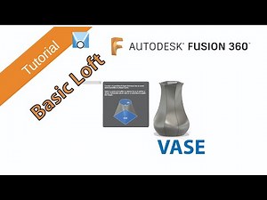 The Basic of Loft - Lets make a vase in Fusion 360