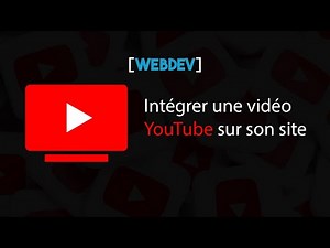 Tuto WebDev ~ Comment Intégrer une vidéo YouTube sur son site