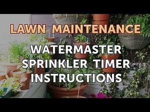 WaterMaster Sprinkler Timer Instructions
