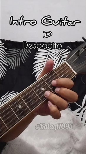 INTRO DESPACITO LUIS FONSI CHORD GUITAR #despacito #luisfonsi #chords