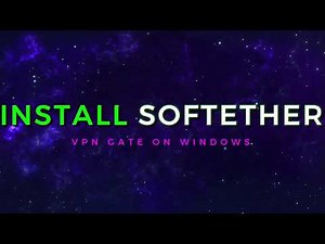 how to install SoftEther VPN Client + VPN Gate on windows