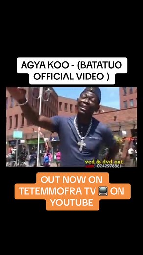 Agya Koo - Batatuo Official Music Video