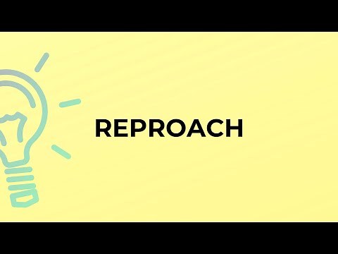 What is the meaning of the word REPROACH?