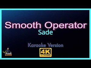 Smooth Operator - Sade (Karaoke Version) 4K UHD
