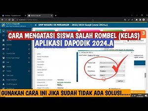 CARA MENGATASI SISWA SALAH ROMBEL (KELAS) DAPODIK 2024.A