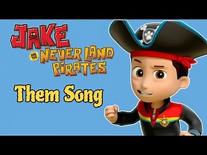 Paw Patrol - Jake and the Never Land Pirates Theme Song
