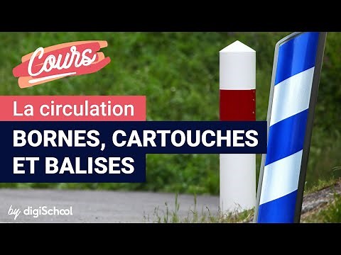 Les bornes, les cartouches et les balises | Code de la route