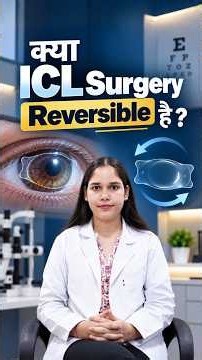 Is ICL Surgery Reversible? | Can the Lens Be Removed?