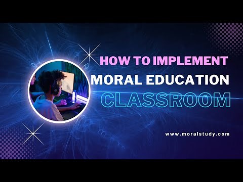 Easy way of implementing moral education in classrooms - an innovative way explained!