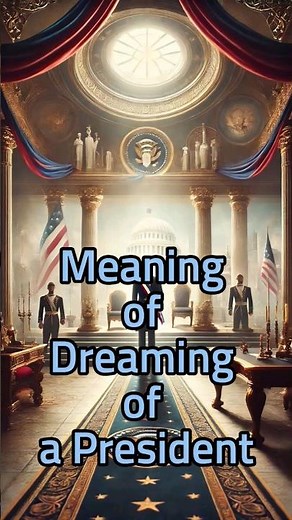 What Does Dreaming of a President Mean? | Dream Interpretation Explained