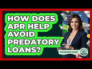 How Does APR Help Avoid Predatory Loans? - Your Bankruptcy Advisors