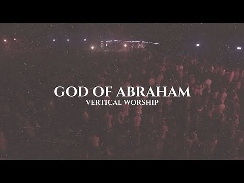 Vertical Worship - God Of Abraham (Official Lyric Video)