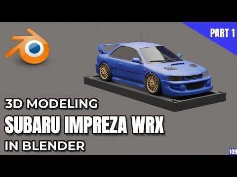 3D Modeling: Subaru Impreza WRX | PART 1/4 - Blueprints & Chassis Blockout