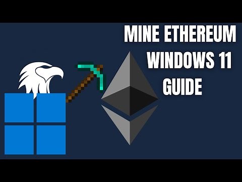 How to Mine Ethereum on Windows 11