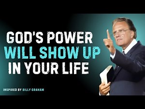 God Is About To Show His Power In Your Life - Billy Graham