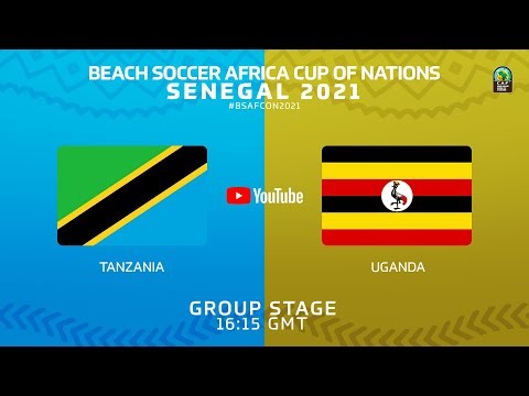 Live: Beach Soccer Africa Cup Of Nations - Senegal 2021- Tanzania vs. Uganda (Group stage)