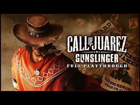 Call of Juarez: Gunslinger - FULL PLAYTHROUGH!