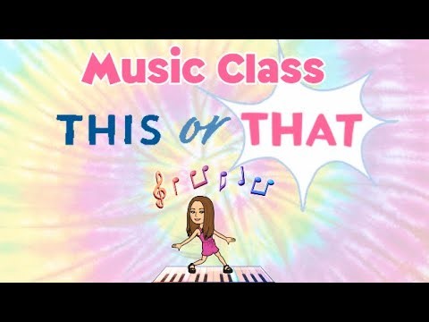 Music Class This or That