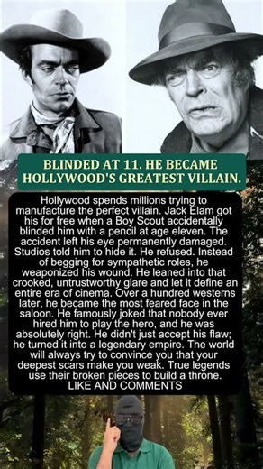 BLINDED AT 11. HE BECAME HOLLYWOOD'S GREATEST VILLAIN.