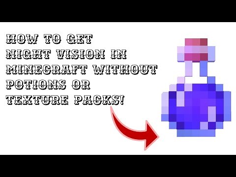 How to get Night Vision in Minecraft without potions or texture packs!