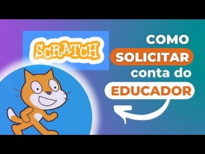 SCRATCH: como SOLICITAR CONTA DO EDUCADOR e CRIAR ESTÚDIOS
