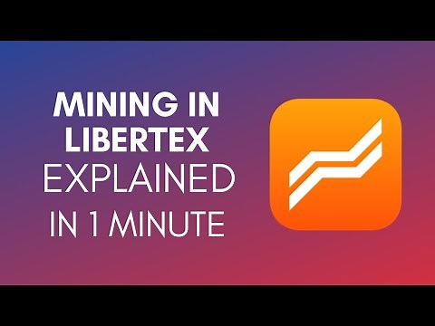 How To Mine In Libertex (2025)