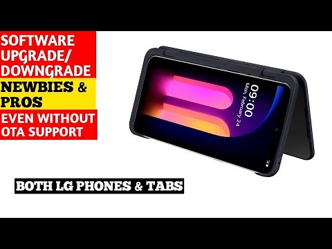 How To Manually Upgrade/Flash Your LG Smartphone