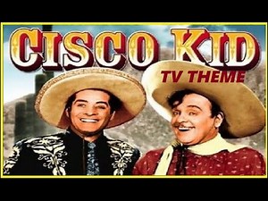 TV THEME - "THE CISCO KID"