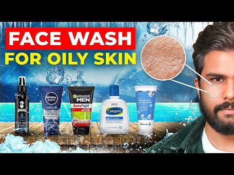 Top 5 Best Face Wash for Oily Skin 💁‍♂️
