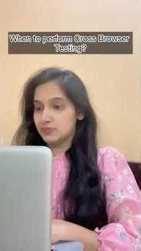 When to perform cross browser testing?