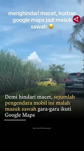 23K views · 62 reactions | Duh, setiap tahun kayaknya ada lagi aja nih korban Google Maps.  Kali ini, giliran sejumlah pengendara mobil yang secara berjamaah masuk ke persawahan milik warga. Sayangnya, dalam video yang viral di media sosial itu, tidak dituliskan lokasi peristiwa itu terjadi. Apa Mimin buatin aja ya tutorial menggunakan Google Maps yang benar?  Video: Akun TikTok/mamiazka9 #mudik #lebaran2025 #googlemaps #antaranews | antaranews.com | Facebook