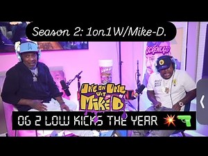 Og 2 Low kick off new year w/a Bang. Full INTERVIEW on @1on1wMikeDpodcast