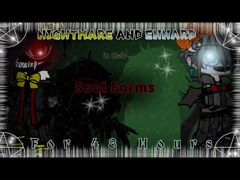 Nightmare and Ennard in their Soul Forms for 48 Hours (remake) || Pt 1 || FNAF || Enjoy😙