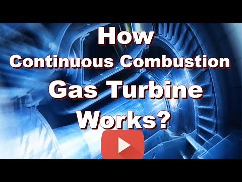 How Continuous Combustion Gas Turbine Works?