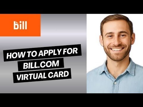 How to Apply for a Bill com Virtual Card