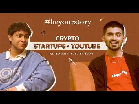 Crypto, YouTube & E-commerce Explained | Ali Solanki Full Podcast